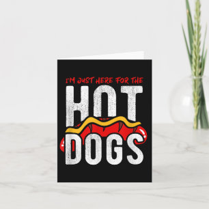 Carte Drôle Je Suis Juste Ici Pour Les Hot Dogs Bbq