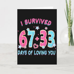 Carte Drôle Je Survivécus 67 + 33 Jours D'aimer Vous Sai