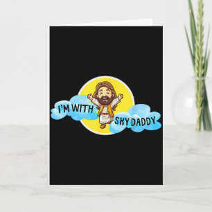 Carte Drôle Jésus-Christ Je Suis Avec Papa Ciel Design H