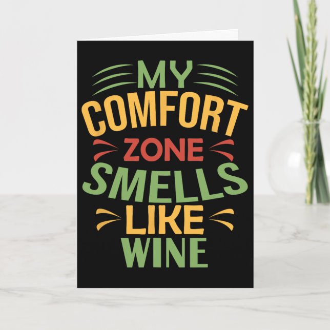 Carte Drôle Ma zone de confort sent le vin  (Devant)