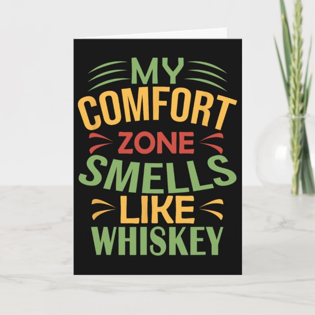 Carte Drôle Ma zone de confort sent le Whiskey  (Devant)