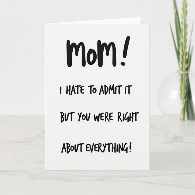 Carte drôle « Maman, tu avais raison » (Devant)