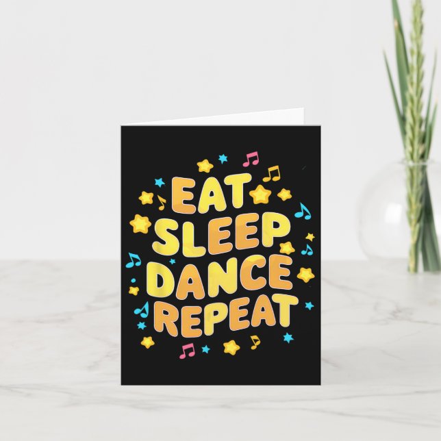 Carte Drôle Manger Dormir Danse Répéter Danser Cadeau co (Devant)