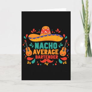 Carte Drôle Nacho Moyen Rtender Cinco De Mayo Mexicain