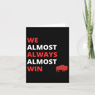 Carte Drôle, nous avons presque toujours presque gagné l