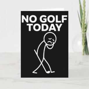 Carte Drôle Pas de golf aujourd'hui Drôle Triste Stickma