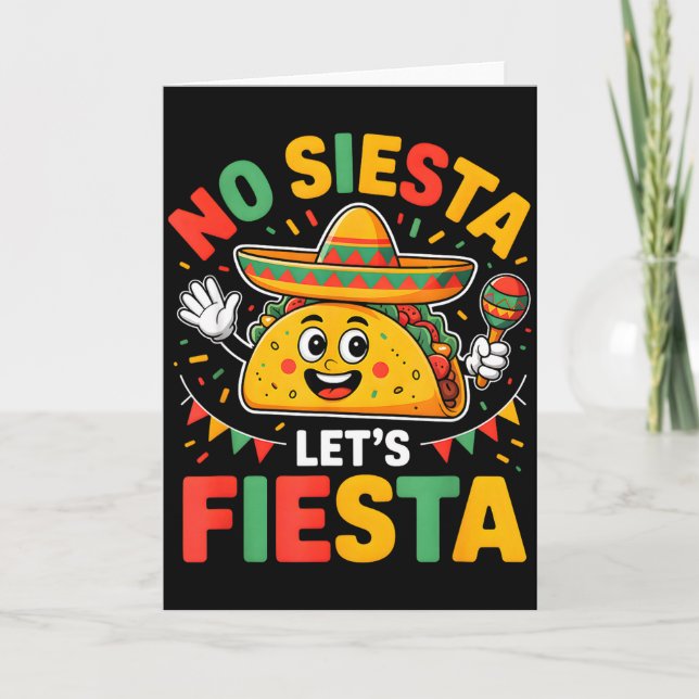 Carte Drôle Pas De Sieste Allons Fêter Cinco Mayo Taco H (Devant)