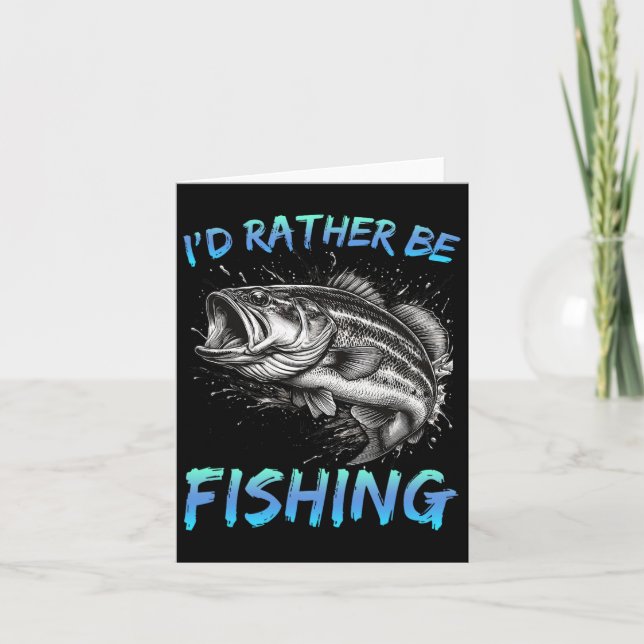 Carte Drôle Pêche Je Préférerais Pêcher Par Pêcheur Moi (Devant)