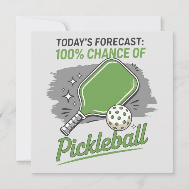 Carte Drôle Pickleball d'aujourd'hui Prévision 100% Chan (Devant)