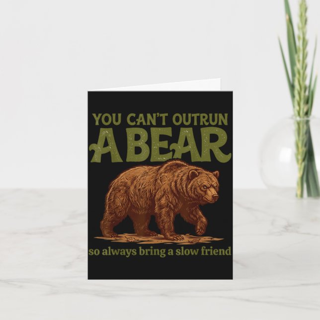 Carte Drôle que vous ne puissiez pas distancer un ours a (Devant)