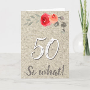 Carte Drôle Rustique 50 Et Alors 50ème Anniversaire Flor