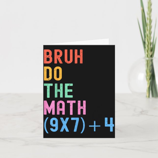 Carte Drôle Six Sept Prof Humour Bruh Faites Le Calcul 6 (Devant)