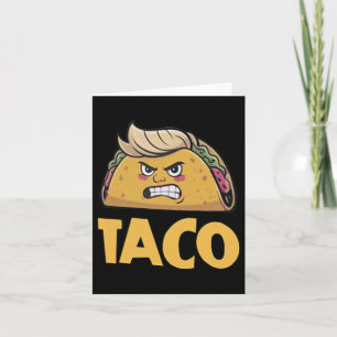 Carte Drôle Taco Trump toujours poules dehors T.a.c.o (2
