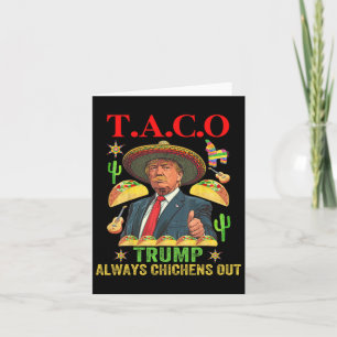 Carte Drôle Taco Trump toujours poulets dehors T.a.c.o 1