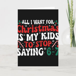 Carte Drôle Tout ce que je veux pour Noël, c'est que mes