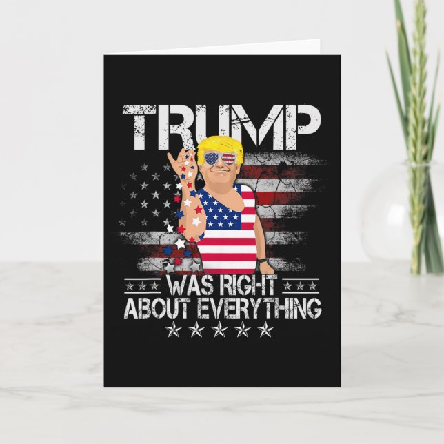 Carte Drôle Trump avait raison à propos de tout drapeau  (Devant)