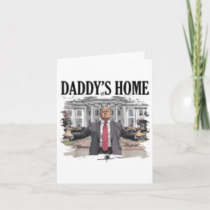 Carte Drôle Trump Daddys Maison Blanche _1