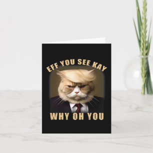 Carte Drôle Trump Hair Cat Eff Vous Voyez Kay Why Oh You