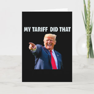 Carte Drôle Trump Mon Tarif A Fait Ça