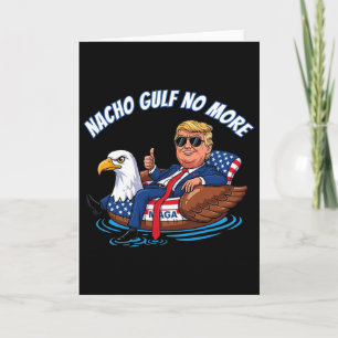Carte Drôle Trump Nacho Golfe N'est Plus 2025 Patriotiqu