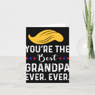 Carte Drôle, tu es le meilleur grand-père jamais. Jamais
