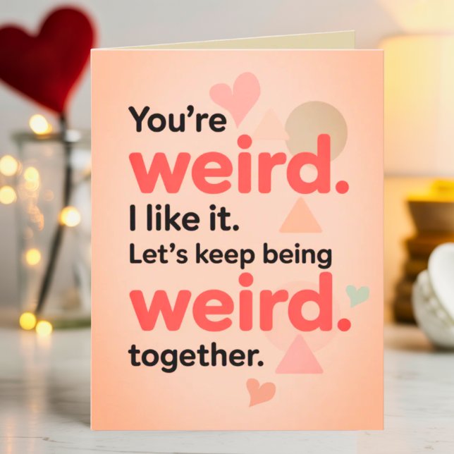 Carte Drôle, tu es ma Saint-Valentin sarcastique bizarre (Créateur téléchargé)