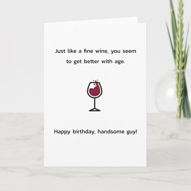 Carte drôle vin heureux anniversaire beau mec (Devant)