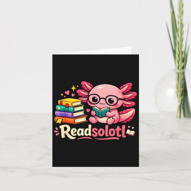 Carte Drôles lectures mignonnes readsolotl livres amoure (Devant)