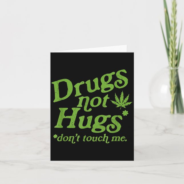 Carte Drug Not Hugs Don't Touch Me Weed Canabis  (Devant)