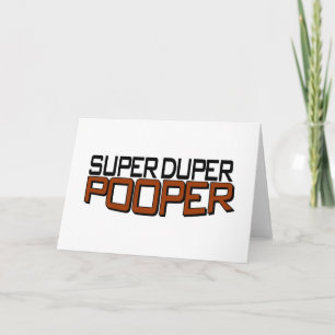 Carte Duper superbe Pooper