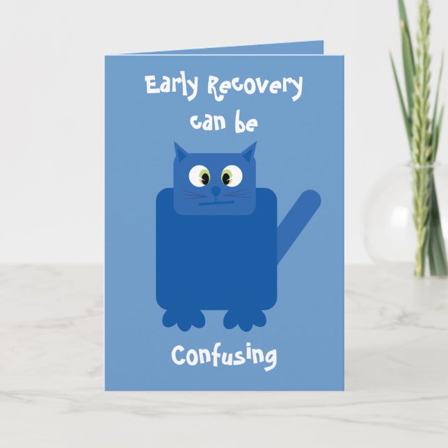 Carte "Early Recovery can be confusing" funny cat card (Devant)