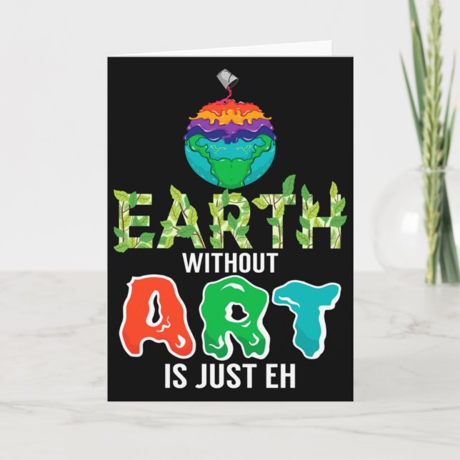 Carte Earth Without Art Is Just Eh Funny Science Earth D (Devant)