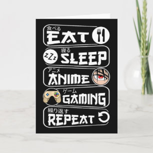 Carte Eat Sleep Anime Jeu Chemise Répéter Kawaii Anime G