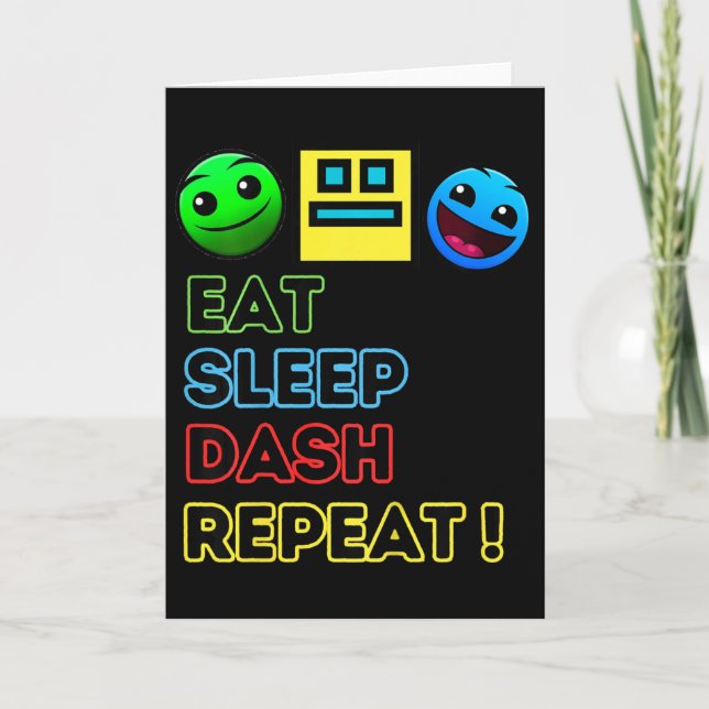 Carte Eat Sleep Dash Répéter Video Game Géométrie Vidéo  (Devant)