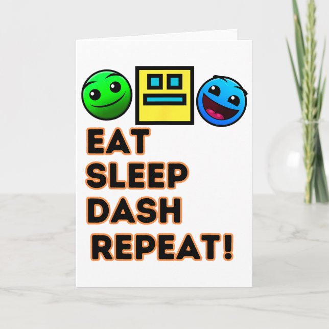 Carte Eat Sleep Dash Répéter Video Game Géométrie Vidéo  (Devant)