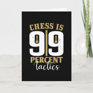 Carte Échecs - Les échecs sont tactiques à 99 %