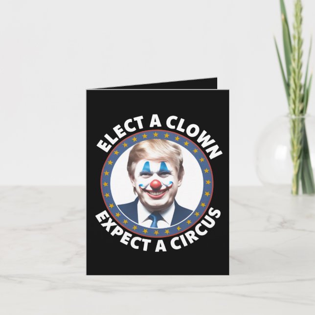 Carte Électez Un Clown Attendez-Vous À Un Cirque Politiq (Devant)