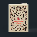 Carte Elena Shoes Happy Birthday Card<br><div class="desc">"Here's a birthday card for a one-of-a-kind sister".  You can customize this card for any relationship as well as change the name on the front and inside of this card.</div>