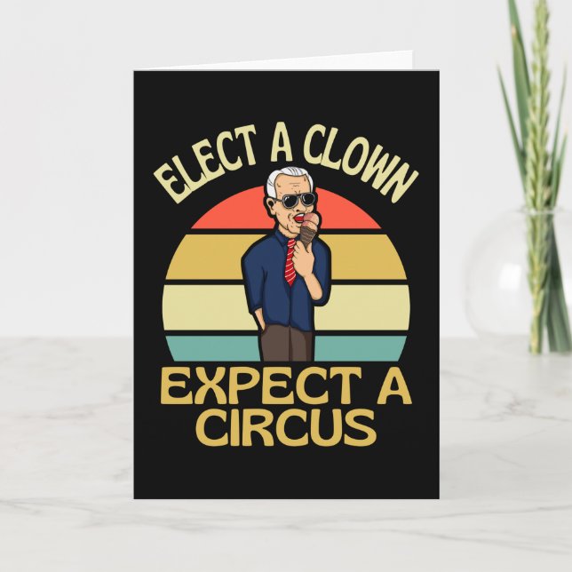 Carte Élisez Un Clown Attendez Un Cirque Joe Biden Sorti (Devant)