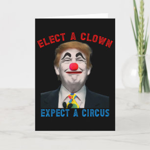 Carte Élisez un clown, attendez un cirque Satire politiq