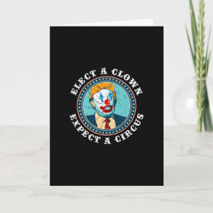 Carte Élisez un Clown Attendez un Cirque T Shirt Anti-tr