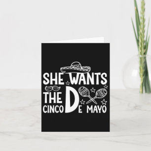 Carte Elle Veut Cinco De Mayo Adulte Humor Funny Mexicai