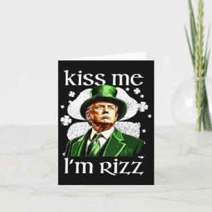 Carte Embrasse-moi Je suis Rizz Trump Shamrock Jour de l