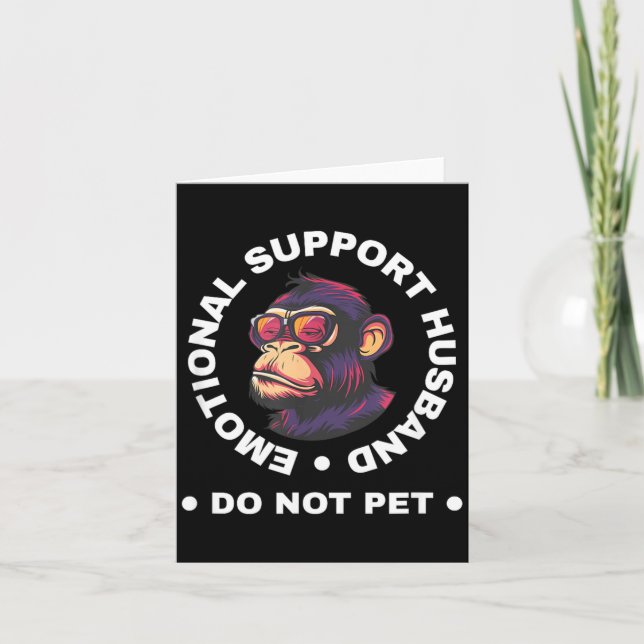 Carte Emotional Support Husband Do Not Pet Monkey Funny (Devant)