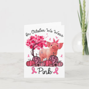 Carte En Octobre Nous Portons Le Ruban Rose Cochon Cance