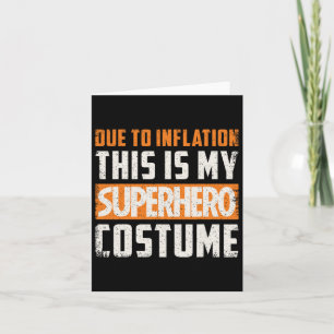 Carte En raison de l'inflation, c'est mon costume de sup