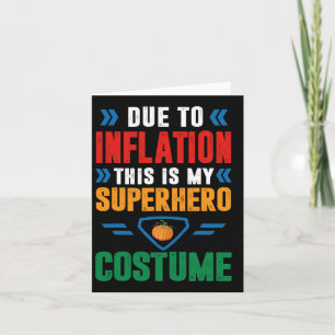 Carte En raison de l'inflation, c'est mon costume de sup