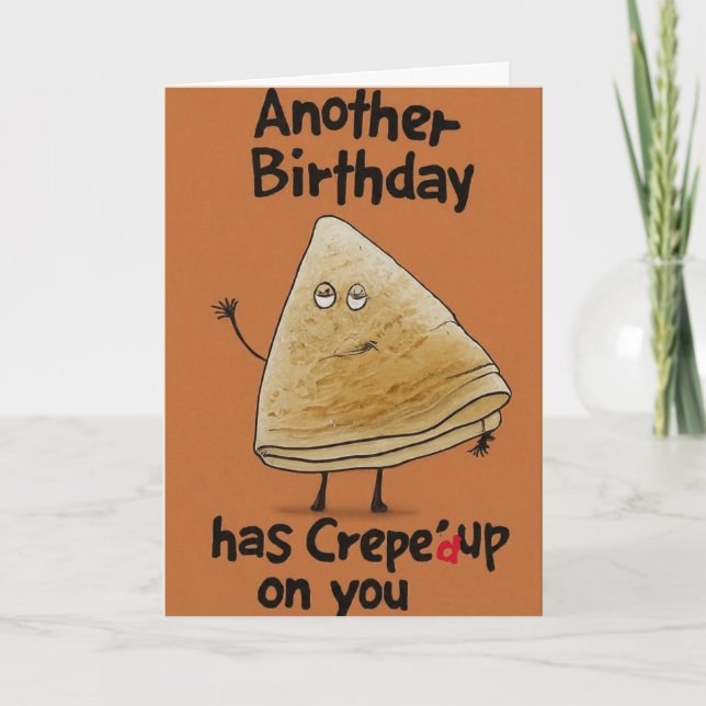 Carte Encore une Crepe d'Anniversaire sur vous drôle Ann (Devant)