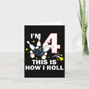 Carte Enfants 4e anniversaire Bowling I'm 4 This Is How