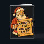 Carte Enfants de la liste vilains qui disent 67 Meme 6 7<br><div class="desc">Enfants de la liste vilains qui disent 67 Meme 6 7 Père Noël Noël</div>